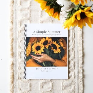 A Simple Summer: 8 Weeks Of Nature-Inspired Morning Times For Families