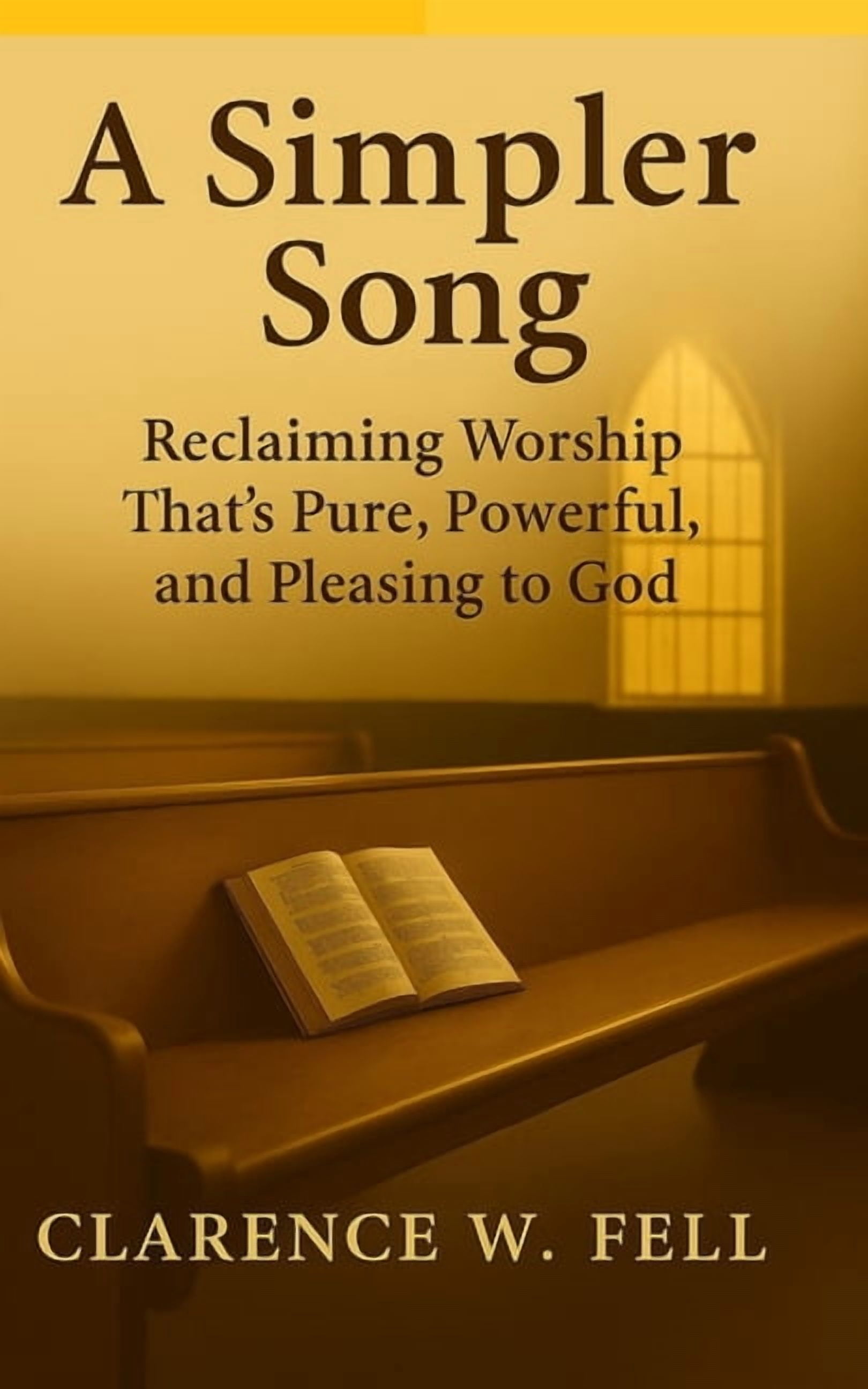 A Simpler Song: Reclaiming Worship That's Pure, Powerful, and Pleasing to God, (Paperback)