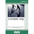 thumbnail image 1 of A Simpler Way (16pt Large Print Edition), (Paperback), 1 of 1