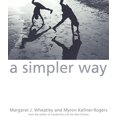 thumbnail image 1 of Pre-Owned A Simpler Way (Paperback) 1576750507 9781576750506, 1 of 1