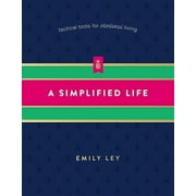 Simplified Life Tactical Tools for Intentional Living