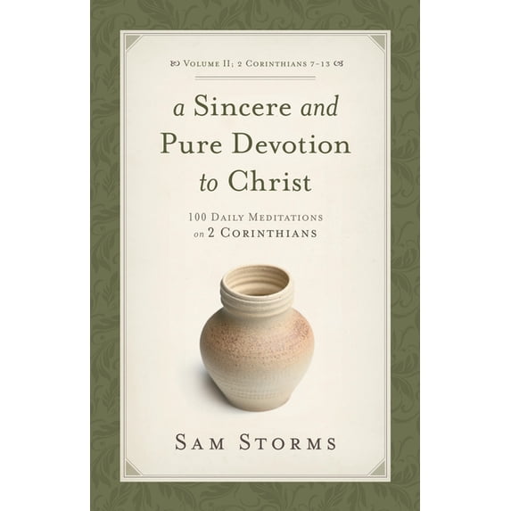 A Sincere and Pure Devotion to Christ, Volume 2: 100 Daily Meditations ...