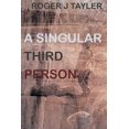 thumbnail image 1 of A Singular Third Person : Or A Circle of Triangles (Paperback), 1 of 1