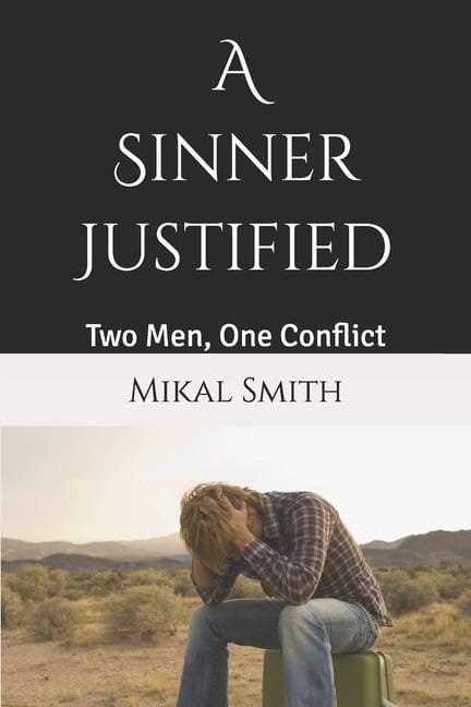 A Sinner, Justified: Two Men, One Conflict, (Paperback)