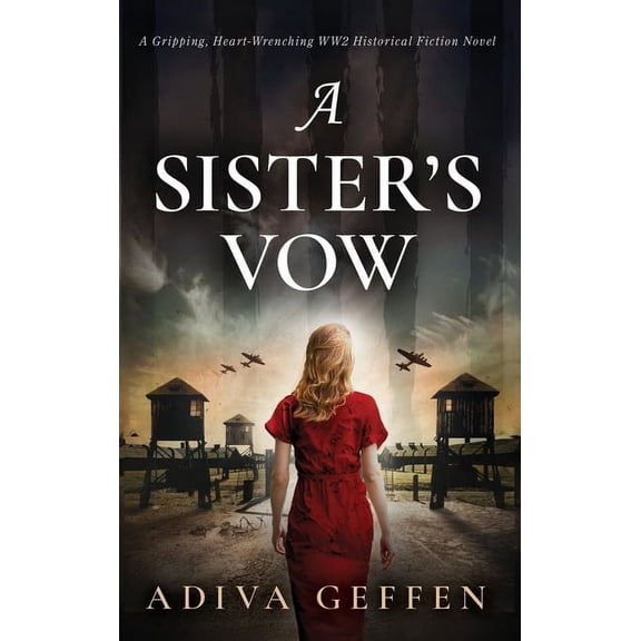 A Sister's Vow: A Gripping, Heart-Wrenching WW2 Historical Fiction Novel, (Hardcover)