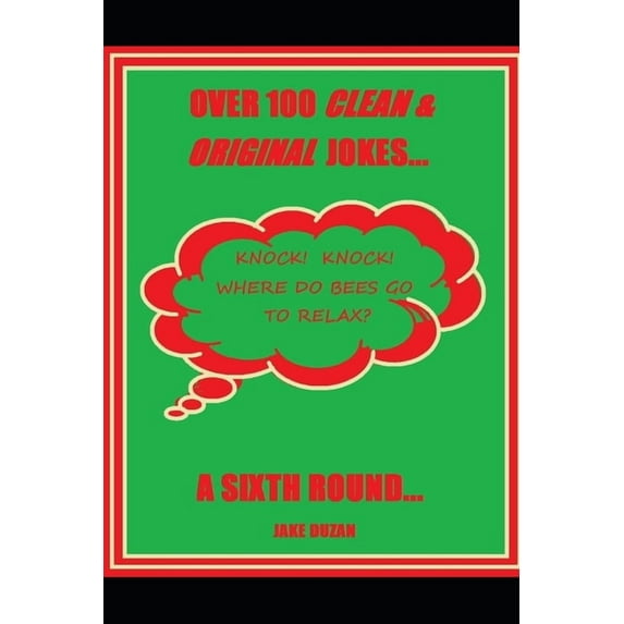 A Sixth Round: Over 100 Clean & Original Jokes...a Sixth Round (Paperback)