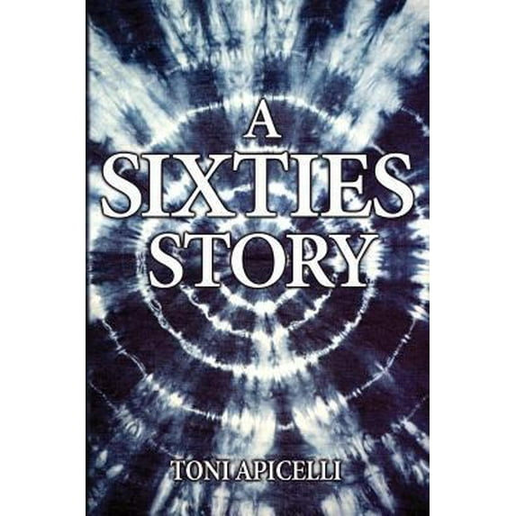 Pre-Owned A Sixties Story (Paperback) 160844564X 9781608445646