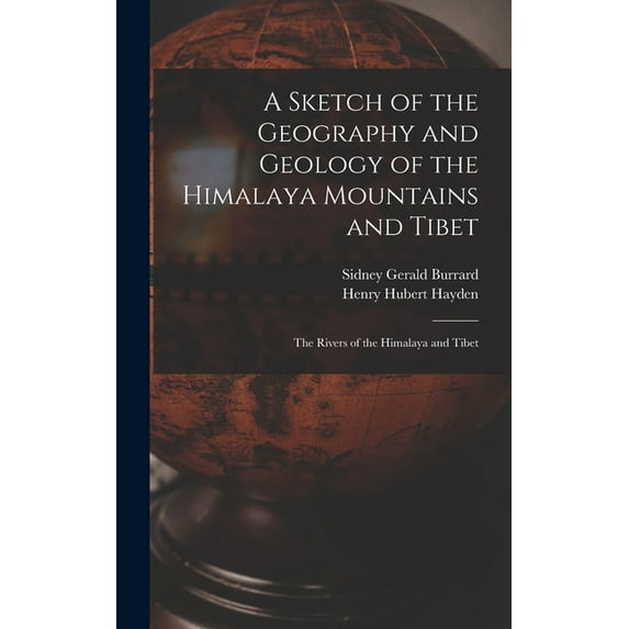 A Sketch of the Geography and Geology of the Himalaya Mountains and Tibet, (Hardcover)