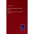 thumbnail image 1 of A Sketch of the Geology of Fife and the Lothians: Including detailed Descriptions of Arthur's Seat and Pentland Hills, (Hardcover), 1 of 1