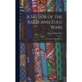 thumbnail image 1 of A Sketch of the Kafir and Zulu Wars (Hardcover), 1 of 5
