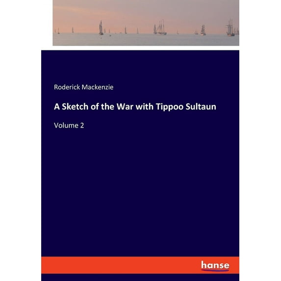A Sketch of the War with Tippoo Sultaun (Paperback)