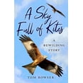 thumbnail image 1 of A Sky Full of Kites: A Rewilding Story, (Paperback), 1 of 1