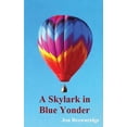 thumbnail image 1 of A Skylark in Blue Yonder (Paperback), 1 of 1