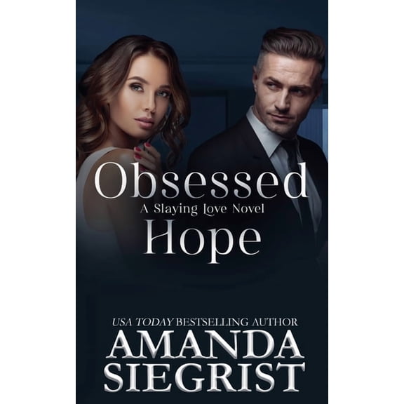 A Slaying Love Novel Obsessed Hope, Book 6, (Paperback)
