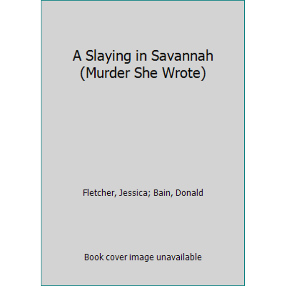 Pre-Owned Murder, She Wrote: A Slaying in Savannah (Mass Market Paperback) 0451226216 9780451226211