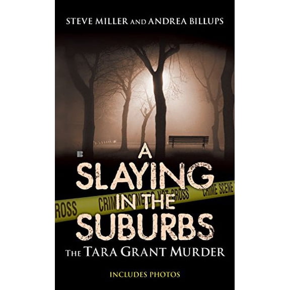 Pre-Owned A Slaying in the Suburbs: The Tara Grant Murder (Berkley True Crime) (Mass Market Paperback) 0425225488