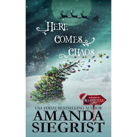 A Sleighville Novel Here Comes Chaos, Book 2, (Paperback)