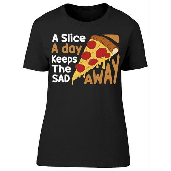 A Slice A Day, Pizza T-Shirt Women -Image by Shutterstock, Female Small