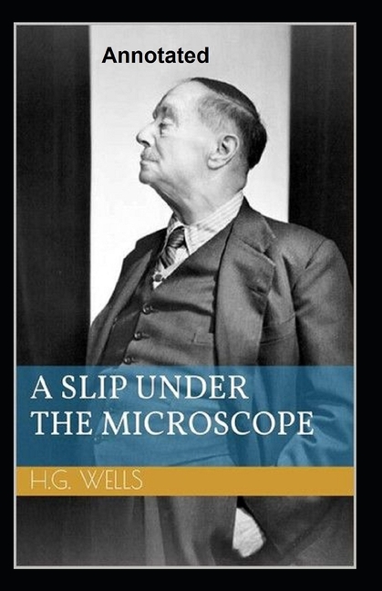 A Slip Under the Microscope Annotated (Paperback)