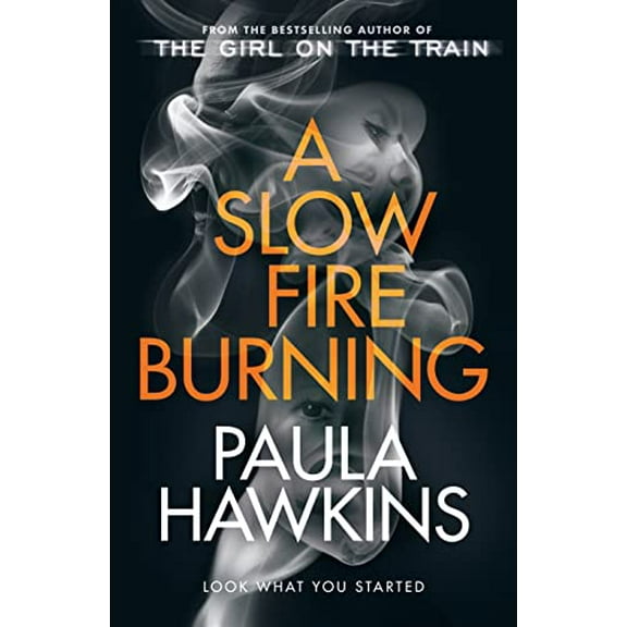 Pre-Owned A Slow Fire Burning: The scorching new thriller from the author of The Girl on the Train (Hardcover) 0857524445 9780857524447