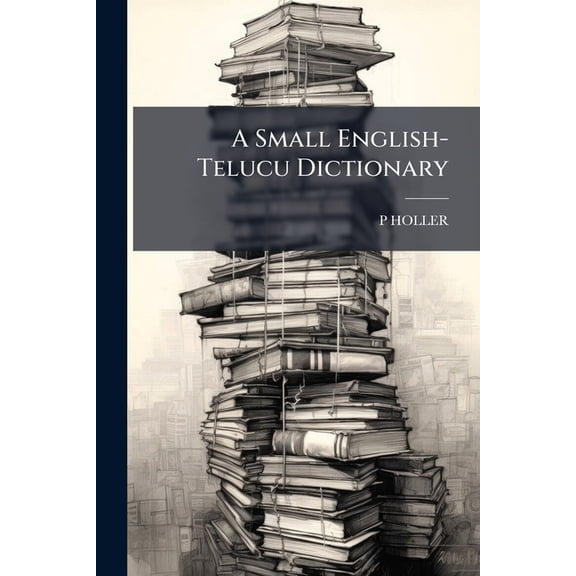 A Small English-Telucu Dictionary (Paperback)