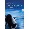 thumbnail image 1 of A Small Essay on the Largeness of Light and Other Poems (Paperback), 1 of 1