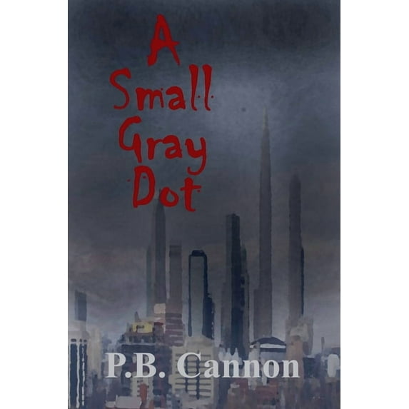 A Small Gray Dot, (Paperback)