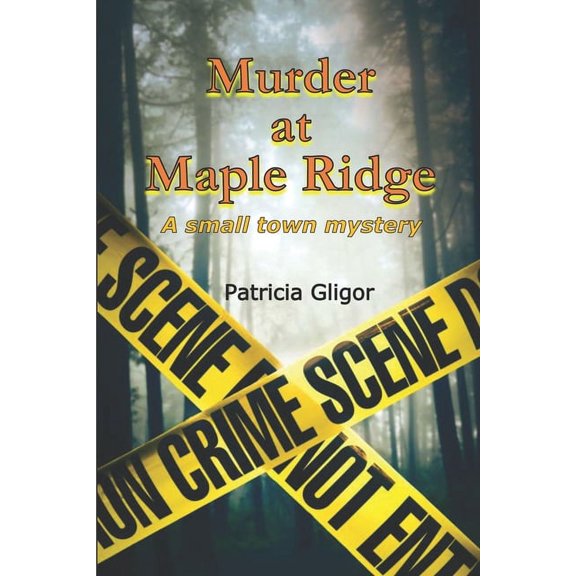 A Small Town Mystery: Murder at Maple Ridge: A small town mystery (Series #2) (Paperback)