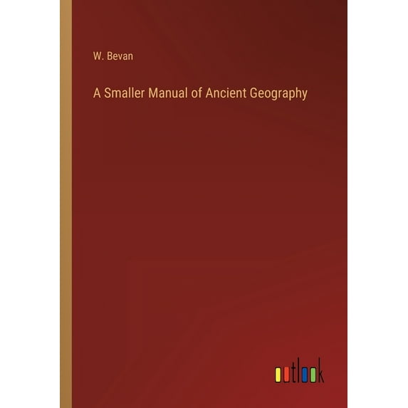 A Smaller Manual of Ancient Geography (Paperback)