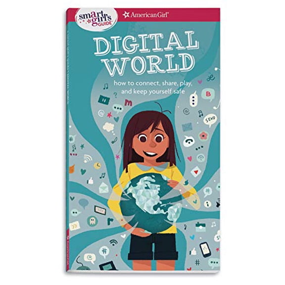 Pre-Owned A Smart Girl's Guide: Digital World: How to Connect, Share, Play, and Keep Yourself Safe (Paperback) 1683370430 9781683370437