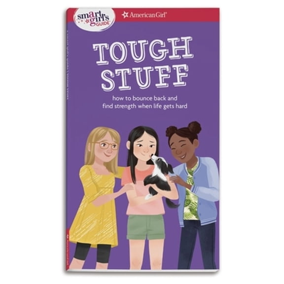 Pre-Owned A Smart Girl's Guide: Tough Stuff: How to Bounce Back and Find Strength When Life Gets Hard (Paperback) 1683371895 9781683371892