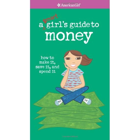 Pre-Owned A Smart Girl's Guide to Money : How to Make It, Save It, and Spend It (Paperback)