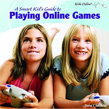 Pre-Owned A Smart Kid s Guide to Playing Online Games 9781404281158 /