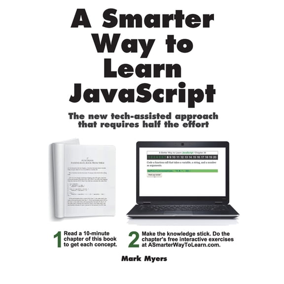 A Smarter Way to Learn: A Smarter Way to Learn JavaScript (Paperback)