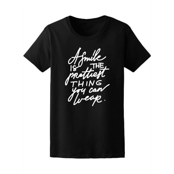 A Smile Is The Prettiest Thing T-Shirt Women -Image by Shutterstock, Female Small