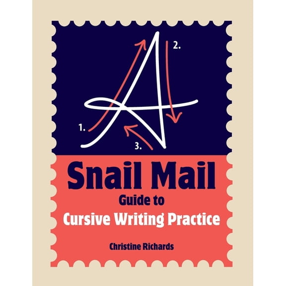 A Snail Mail Guide to Cursive Writing Practice, (Paperback)