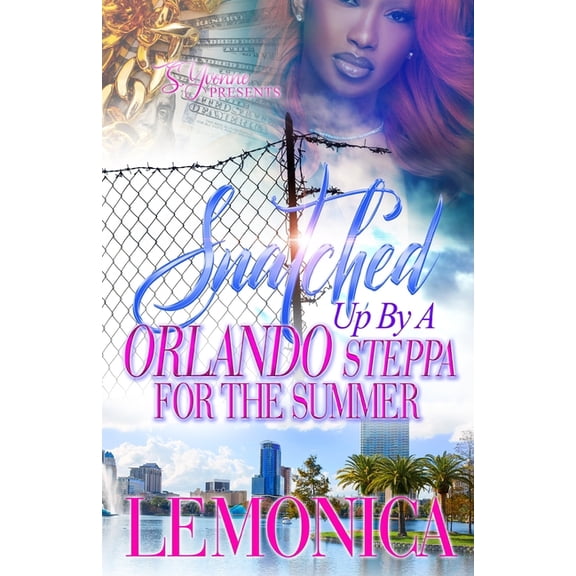 A Snatched Up Summer: Snatched Up By A Orlando Steppa For The Summer (Paperback)