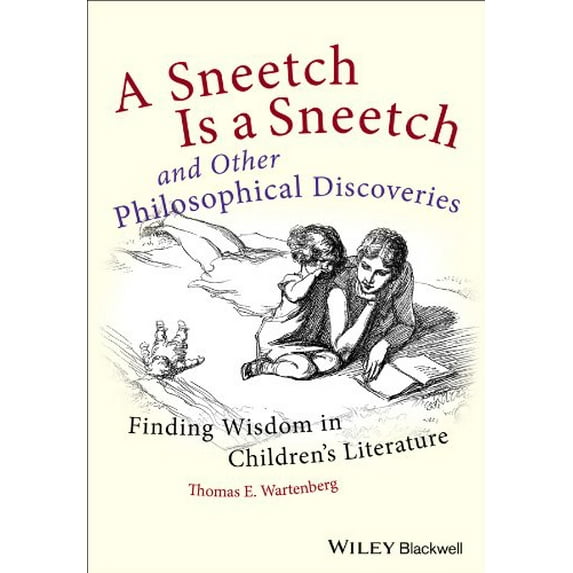 Pre-Owned A Sneetch is a Sneetch and Other Philosophical Discoveries: Finding Wisdom in Children's Literature Paperback