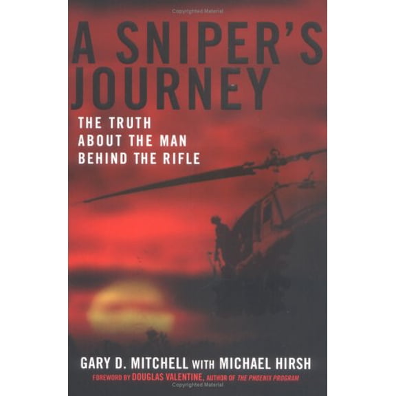Pre-Owned A Sniper's Journey: The Truth About the Man Behind the Rifle (Hardcover) 0451216520 9780451216526