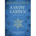 thumbnail image 1 of Pre-Owned A Snow Garden and Other Stories: From the bestselling author of The Unlikely Pilgrimage of Harold Fry Paperback, 1 of 1