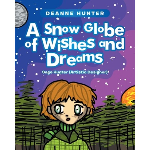 Pre-Owned A Snow Globe of Wishes and Dreams (Paperback) by Deanne Hunter