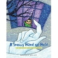 thumbnail image 1 of A Snowy Hand to Hold: An Original Children's Poem, (Paperback), 1 of 1