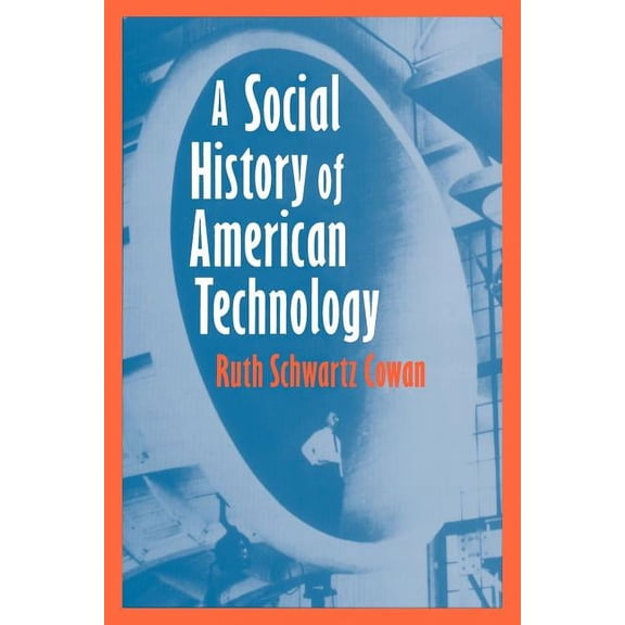 Pre-Owned A Social History of American Technology (Paperback)