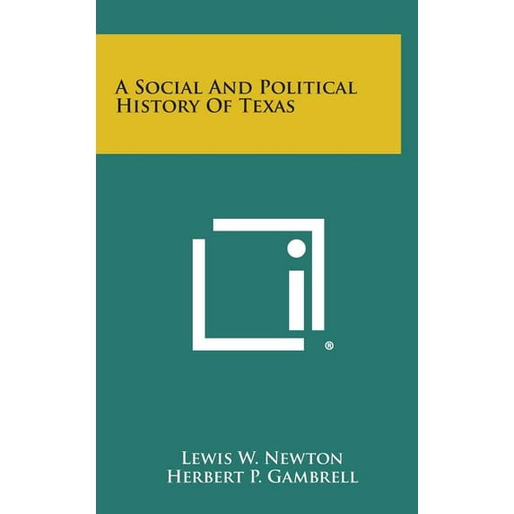 A Social and Political History of Texas Hardcover