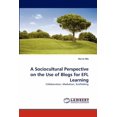 thumbnail image 1 of A Sociocultural Perspective on the Use of Blogs for Efl Learning (Paperback), 1 of 1