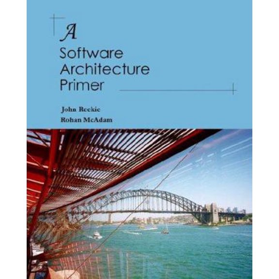 Pre-Owned A Software Architecture Primer (Paperback) 0646458418 9780646458410