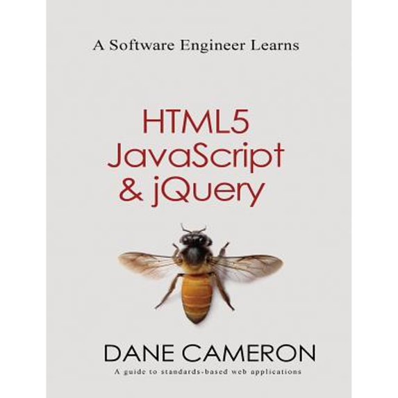 Pre-Owned A Software Engineer Learns HTML5, JavaScript and jQuery (Paperback) 1493692615 9781493692613