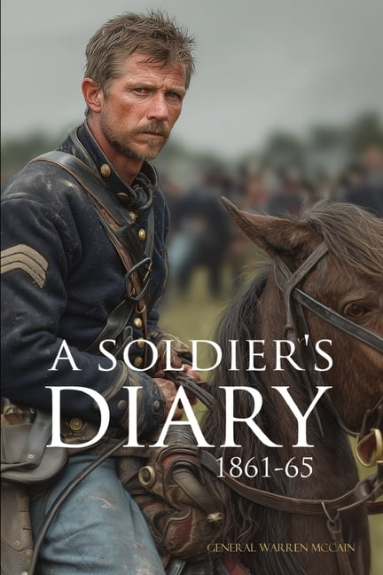A Soldier's Diary 1861-65 (Expanded, Annotated), (Paperback)