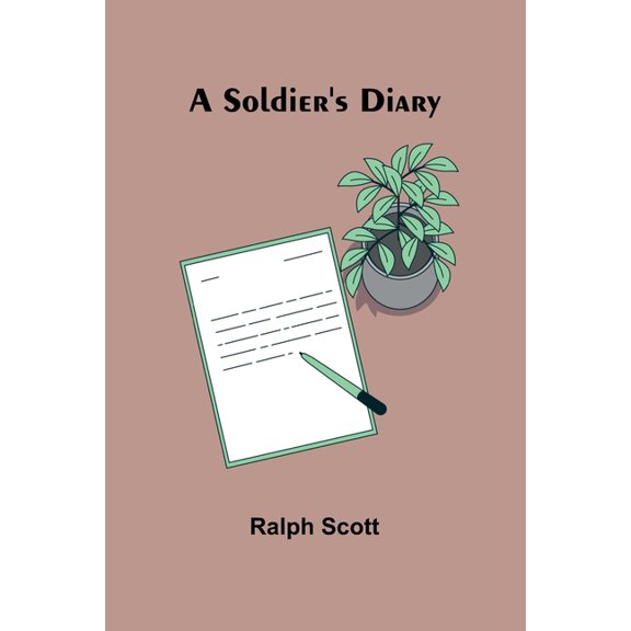 A Soldier's Diary, (Paperback)