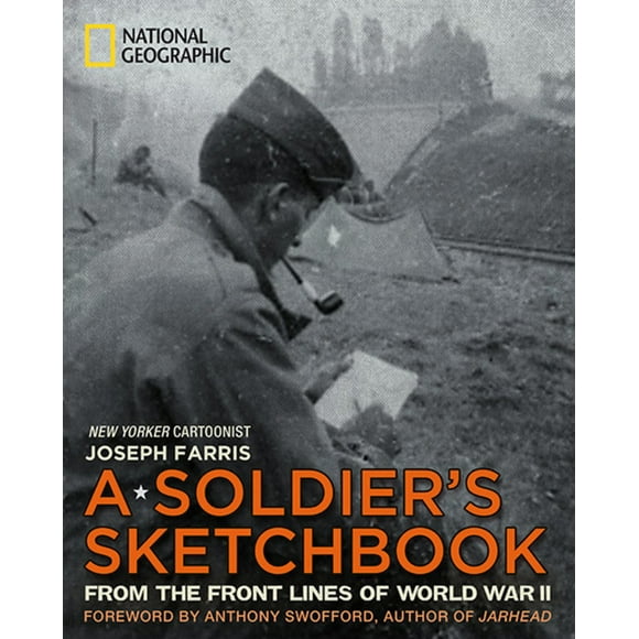 A Soldier's Sketchbook : From the Front Lines of World War II (Hardcover)